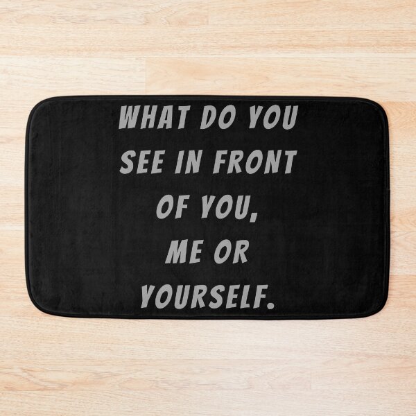 Item preview, What Do You See In Front Of You, Me Or Yourself. - Large Subtitle Version designed and sold by SN-MI.