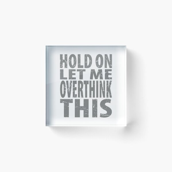 Item preview, Hold On Let Me Overthink This Introvert Funny Quote designed and sold by TravelScientist.