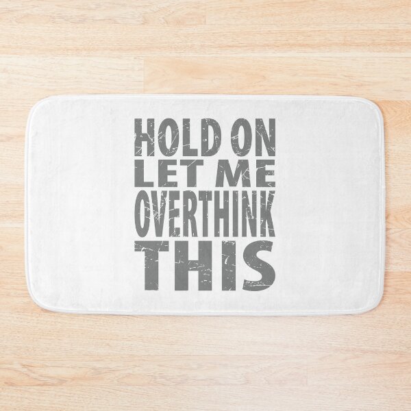 Item preview, Hold On Let Me Overthink This Introvert Funny Quote designed and sold by TravelScientist.