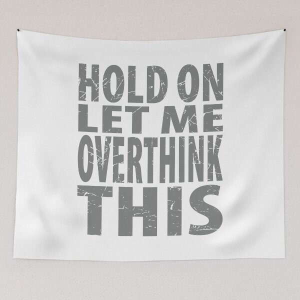 Item preview, Hold On Let Me Overthink This Introvert Funny Quote designed and sold by TravelScientist.