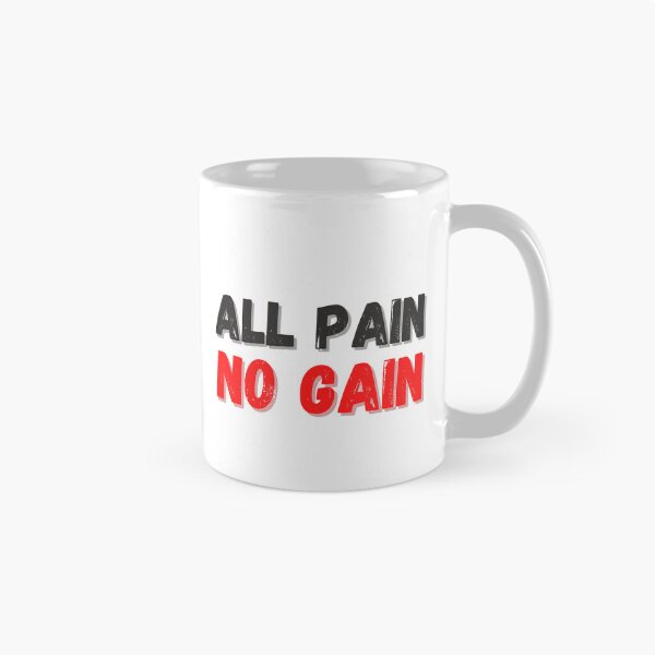 Item preview, All pain No Gain designed and sold by FunifyQuotes.