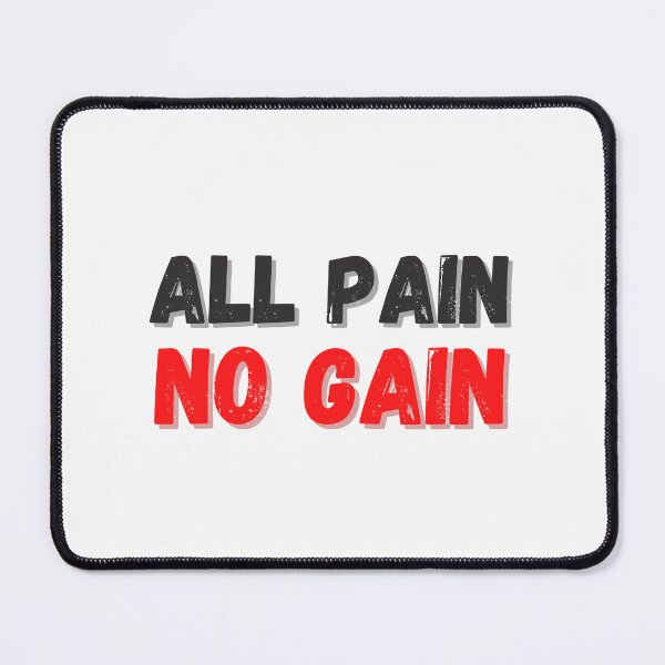 Item preview, All pain No Gain designed and sold by FunifyQuotes.