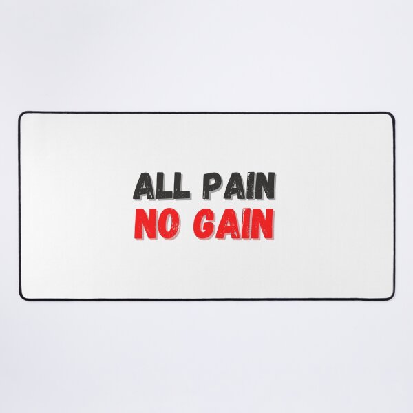 Item preview, All pain No Gain designed and sold by FunifyQuotes.