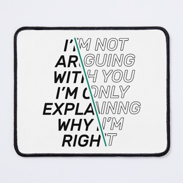 Item preview, Im Not Arguing With You Im Explaining Why Im Right designed and sold by AshzShop.