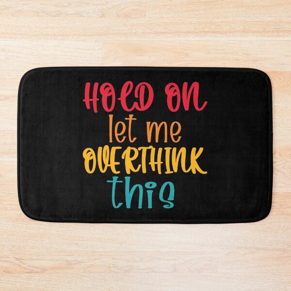 Item preview, Hold On Let Me Overthink This Introvert Funny Quote designed and sold by TravelScientist.