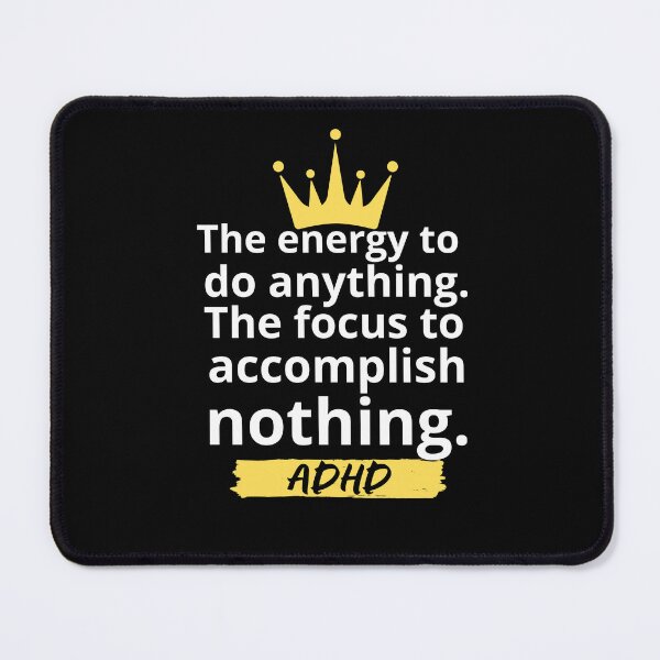 Item preview, ADHD Quote designed and sold by BuraxisQuotes.