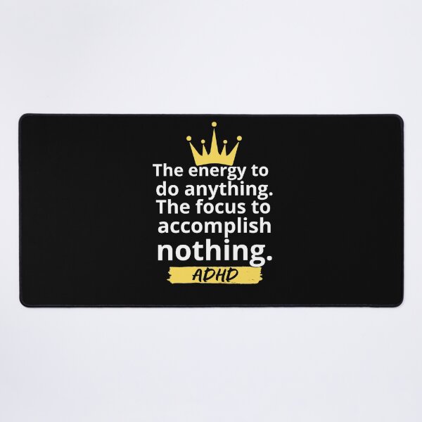 Item preview, ADHD Quote designed and sold by BuraxisQuotes.