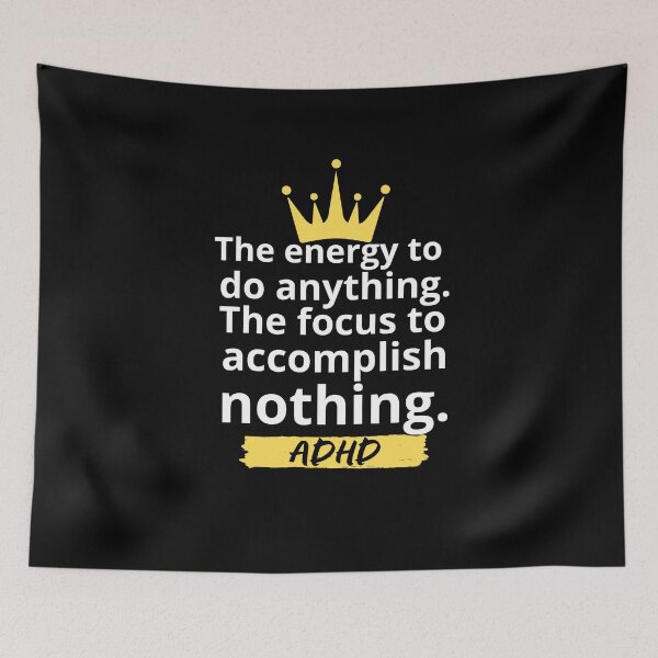 Item preview, ADHD Quote designed and sold by BuraxisQuotes.
