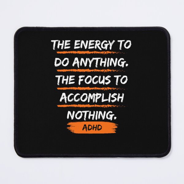 Item preview, ADHD Quote designed and sold by BuraxisQuotes.