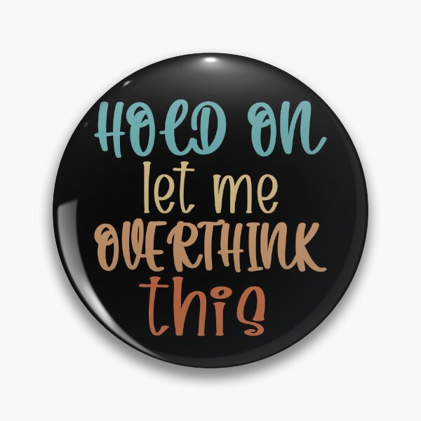 Item preview, Hold On Let Me Overthink This Introvert Funny Quote designed and sold by TravelScientist.