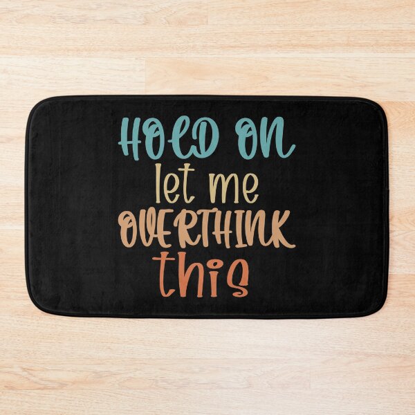 Item preview, Hold On Let Me Overthink This Introvert Funny Quote designed and sold by TravelScientist.