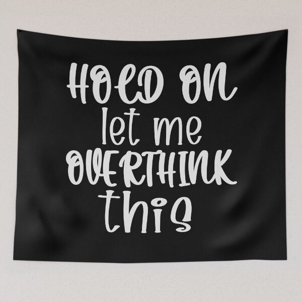 Item preview, Hold On Let Me Overthink This Introvert Funny Quote designed and sold by TravelScientist.