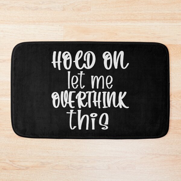 Item preview, Hold On Let Me Overthink This Introvert Funny Quote designed and sold by TravelScientist.