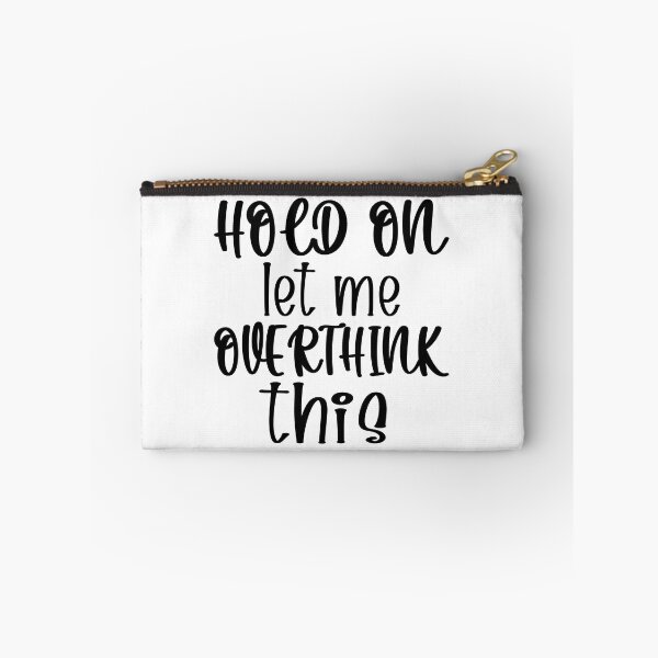 Item preview, Hold On Let Me Overthink This Introvert Funny Quote designed and sold by TravelScientist.