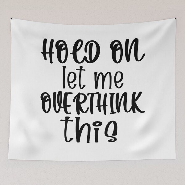 Item preview, Hold On Let Me Overthink This Introvert Funny Quote designed and sold by TravelScientist.