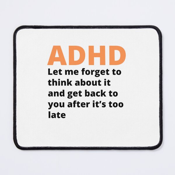 Item preview, ADHD Joke designed and sold by BuraxisQuotes.