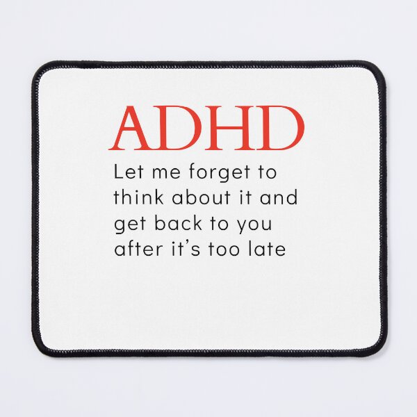 Item preview, ADHD Joke designed and sold by BuraxisQuotes.