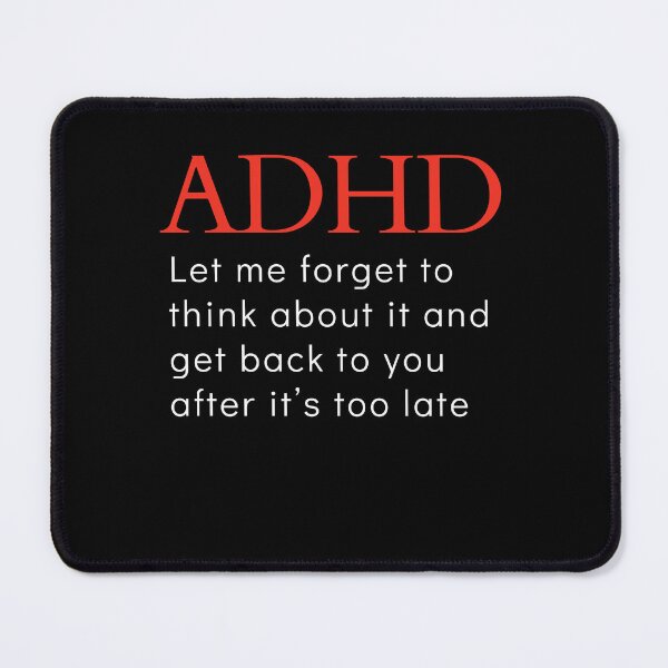 Item preview, ADHD Joke designed and sold by BuraxisQuotes.