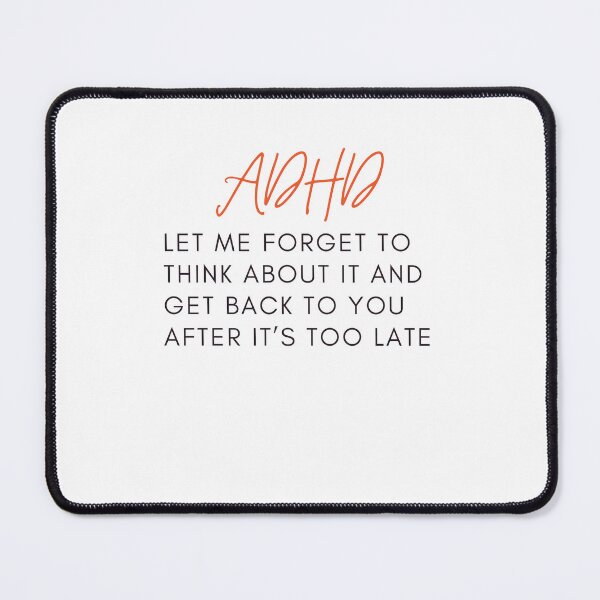 Item preview, ADHD Quote designed and sold by BuraxisQuotes.