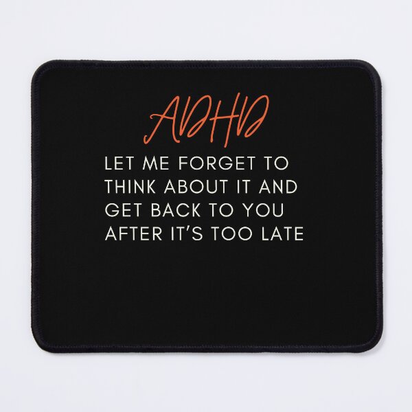 Item preview, ADHD Joke designed and sold by BuraxisQuotes.