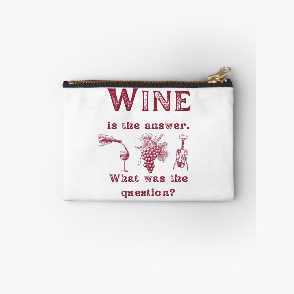 Item preview, Wine Is The Answer. What Was The Question? Funny Wine Lover designed and sold by Rebel-Design.