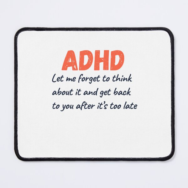 Item preview, ADHD Joke designed and sold by BuraxisQuotes.