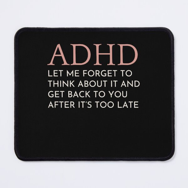 Item preview, ADHD Quote designed and sold by BuraxisQuotes.