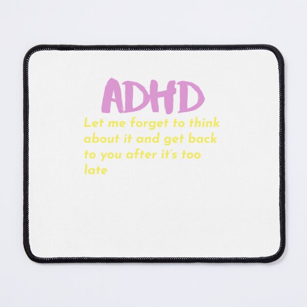 Item preview, ADHD Joke designed and sold by BuraxisQuotes.