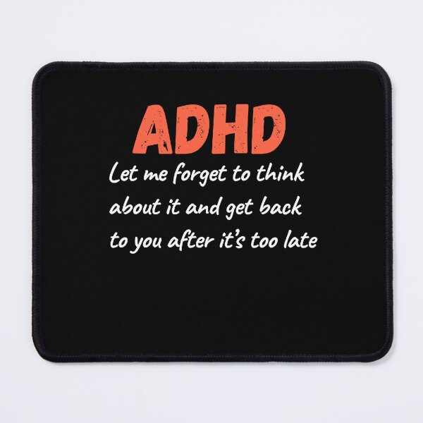 Item preview, ADHD Quote designed and sold by BuraxisQuotes.