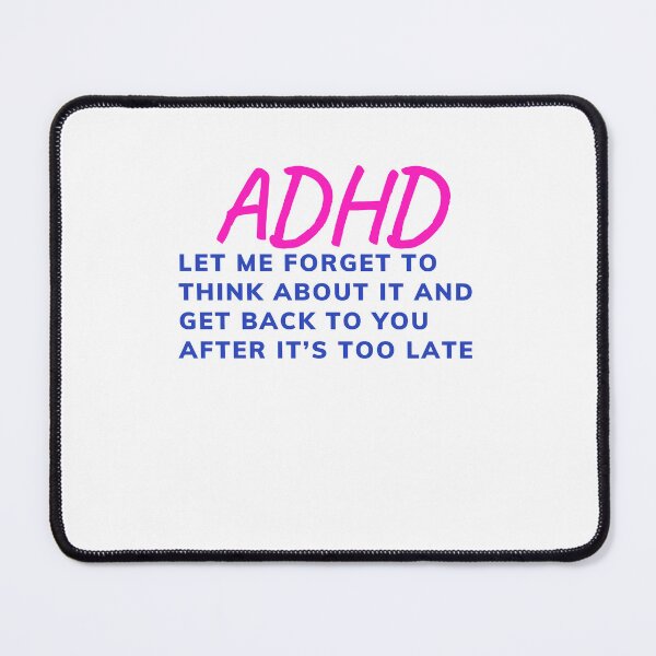 Item preview, ADHD Joke designed and sold by BuraxisQuotes.
