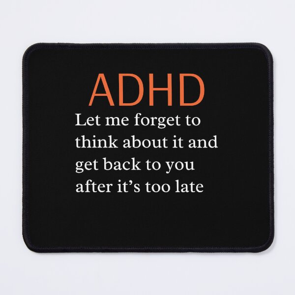 Item preview, ADHD Joke designed and sold by BuraxisQuotes.