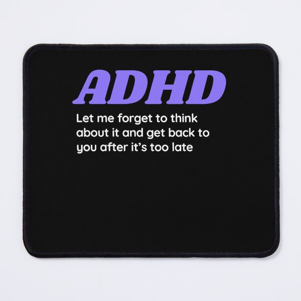 Item preview, ADHD Joke designed and sold by BuraxisQuotes.