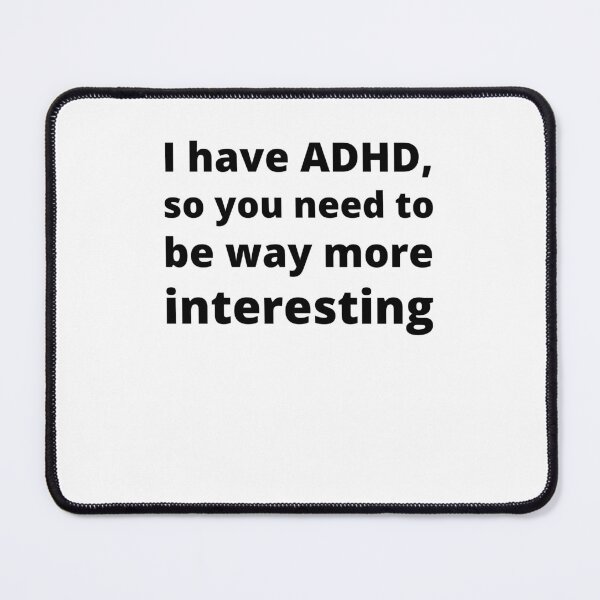 Item preview, ADHD Joke designed and sold by BuraxisQuotes.