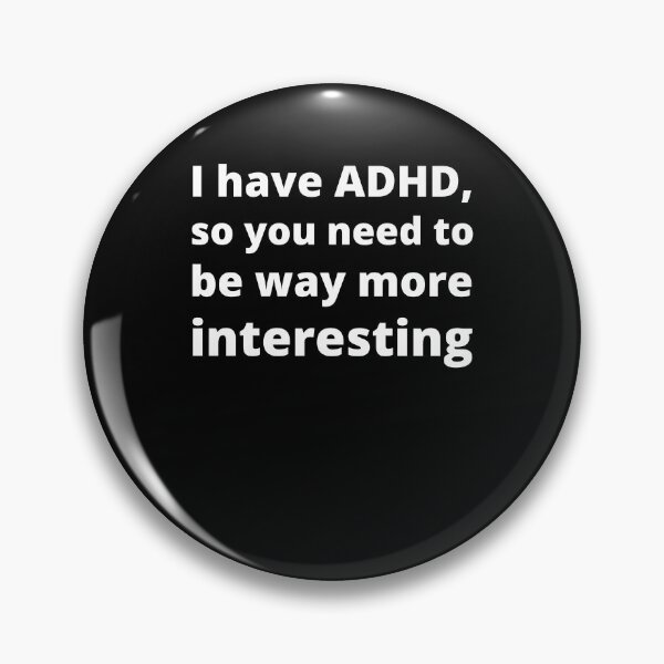 Item preview, ADHD Quote designed and sold by BuraxisQuotes.