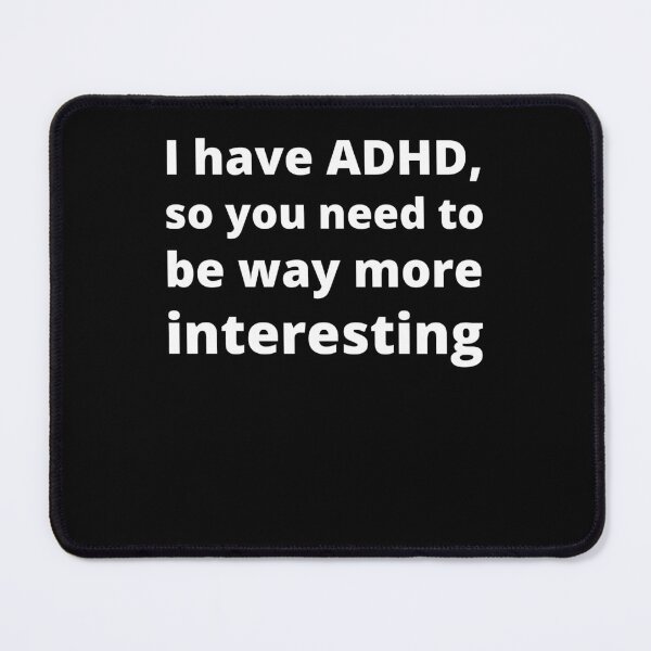 Item preview, ADHD Quote designed and sold by BuraxisQuotes.