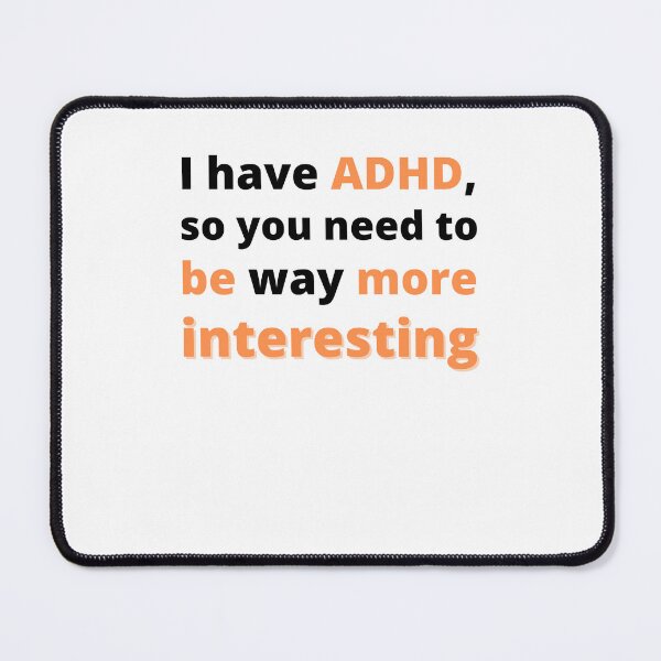 Item preview, ADHD Joke designed and sold by BuraxisQuotes.