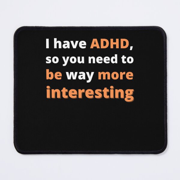 Item preview, ADHD Quote designed and sold by BuraxisQuotes.