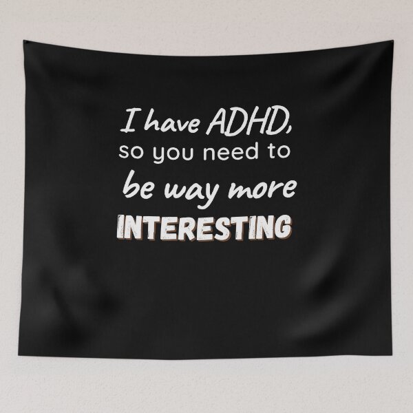Item preview, ADHD Joke designed and sold by BuraxisQuotes.