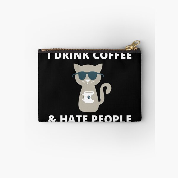 Item preview, I drink coffee and hate people | relatable introvert quotes. | relatable introvert problems. designed and sold by Confusion-Human.