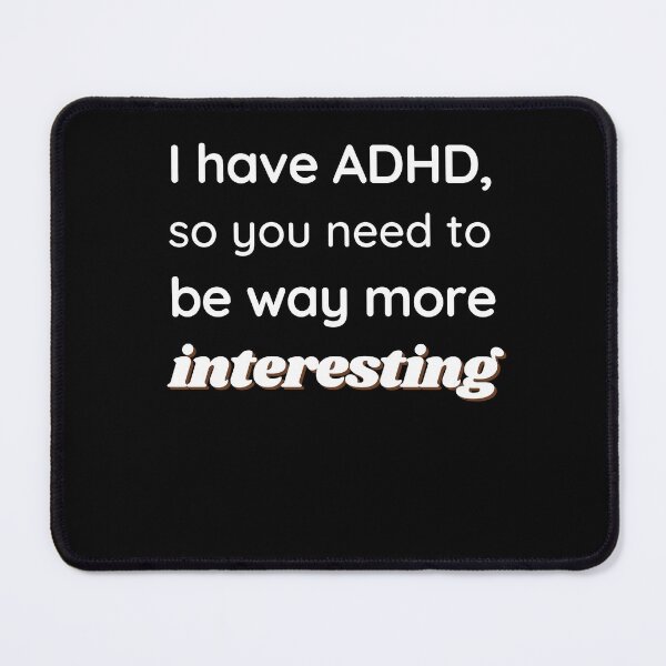Item preview, ADHD Joke designed and sold by BuraxisQuotes.