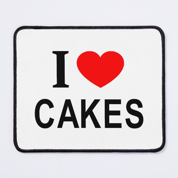 Item preview, I ❤️ CAKES I LOVE CAKES I HEART CAKES designed and sold by usernamenaijan.