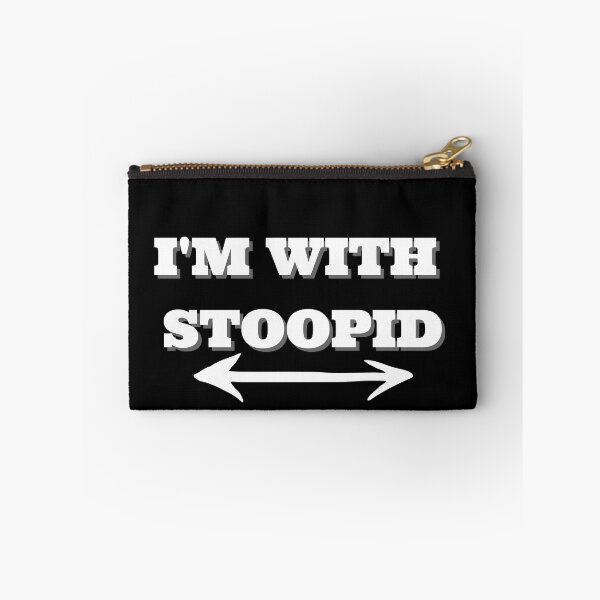 Item preview, "I'm With Stoopid" Two Way Arrow White Text designed and sold by Write-to-Rebel.