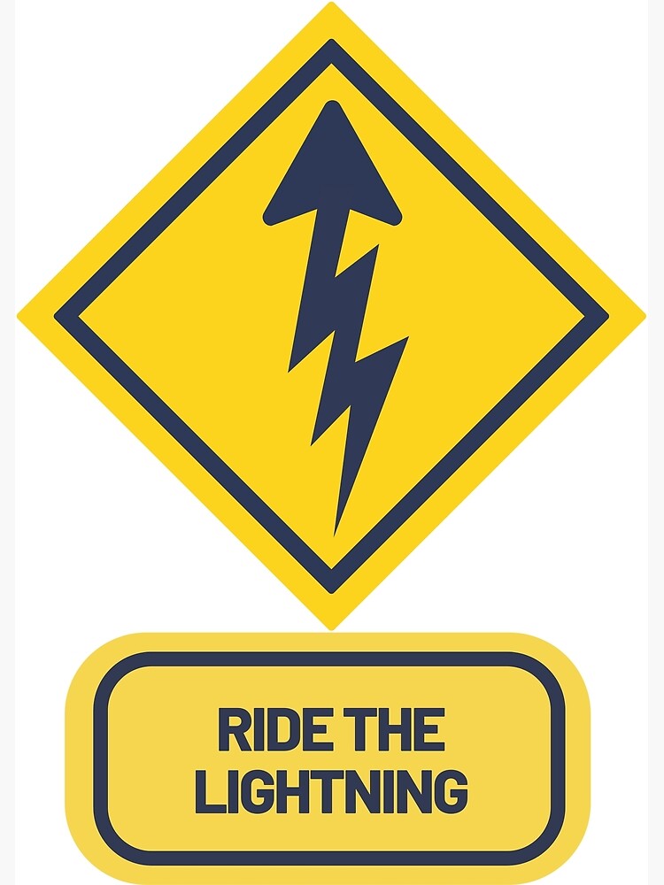 ""Ride The Lightning" Road Sign with Lettering" Poster for Sale by
