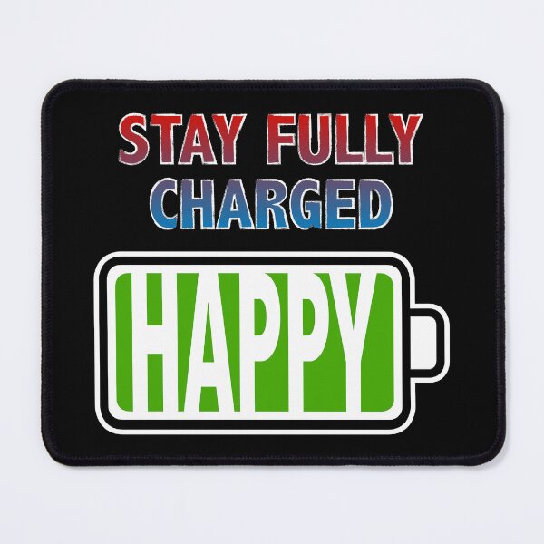 Item preview, Stay Fully Charged - Happy designed and sold by Moodific.