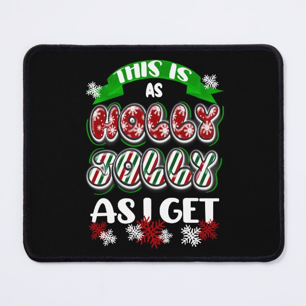 Item preview, This is as Holly Jolly as I Get, Funny Christmas, Grumpy Christmas designed and sold by orangeblue21.