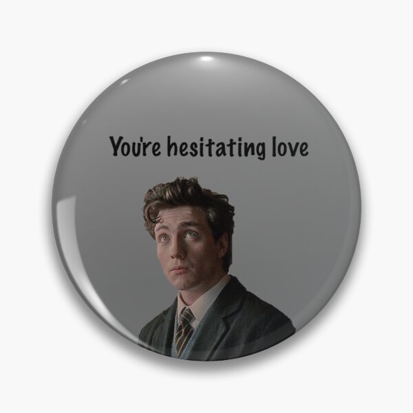 Item preview, You're Hesitating Love designed and sold by ThePureAudacity.