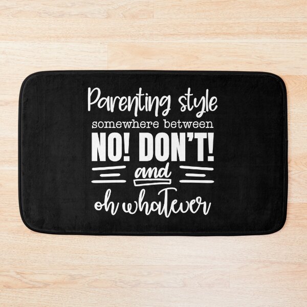 Item preview, Parenting Style Between No and Whatever designed and sold by sweetbelle.