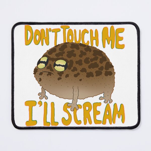 Item preview, Don’t Touch Me I’ll Scream Frog designed and sold by ReisssPieces.
