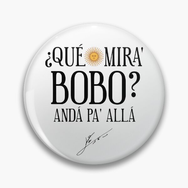 Item preview, Que miras bobo designed and sold by Wolka.