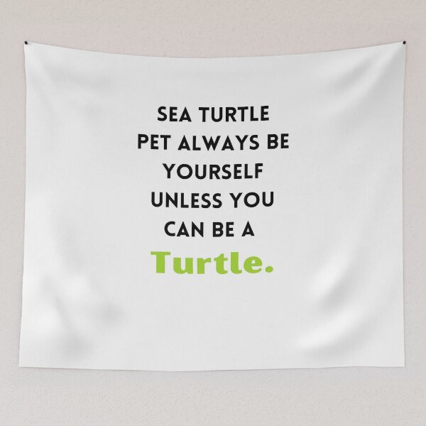 Item preview, Sea Turtle Pet Always Be Yourself Unless You Can Be A Turtle- designed and sold by bartdesigner.